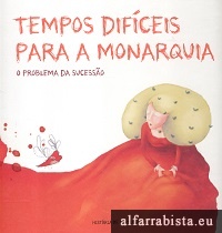 Tempos dif�ceis para a Monarquia