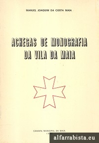 Achegas de Monografia da Vila da Maia
