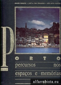 Porto, percursos nos espaos e memrias