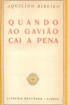 Quando ao gavio cai a pena