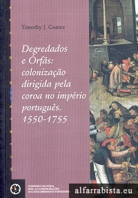 Degredados e rfs: colonizao dirigida pela coroa no imprio portugus. 1550-1755