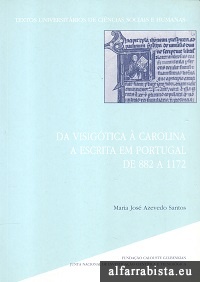 Da Visigtica  Carolina - A escrita em Portugal de 882 a 1172