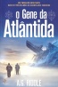 O Gene da Atlntida - A. G. Riddle