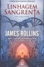 Linhagem Sangrenta - James Rollins