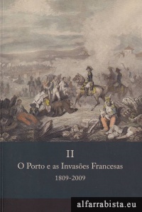 O Porto e as Invas�es Francesas 