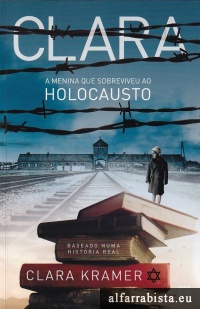 Clara - A menina que sobreviveu ao Holocausto