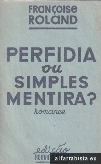 Perfdia ou simples mentira?