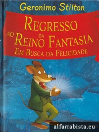 Regresso ao Reino da Fantasia em busca da felicidade