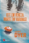 Jeff em Veneza, morte em Varanasi