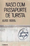 Nasci com passaporte de turista