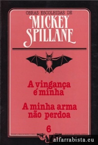 A vingana  minha [e] A minha arma no perdoa