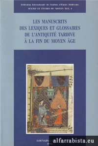 Les manuscrits des lexiques et glossaires de l'antiquit� tardive � la fin du moyen �ge