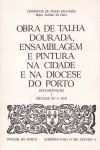 Obra de Talha Dourada, Ensamblagem e Pintura na Cidade e na Diocese do Porto