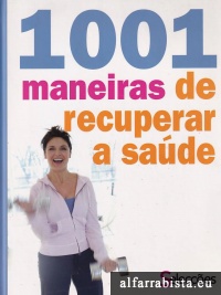 1001 maneiras de recuperar a sade