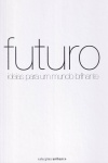 Futuro - ideias para um mundo brilhante