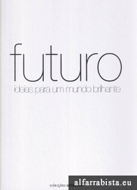 Futuro - ideias para um mundo brilhante
