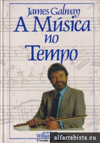 James Galway, A m�sica no tempo