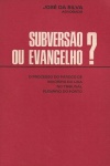 Subvers�o ou evangelho?