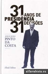 31 Anos de Presid�ncia 31 Decis�es