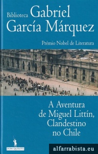 A aventura de Miguel Litt�n, clandestino no Chile