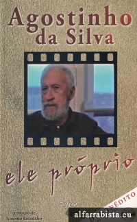 Agostinho da Silva - ele prprio