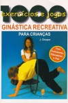 1000 exerccios e jogos de ginstica recreativa para crianas