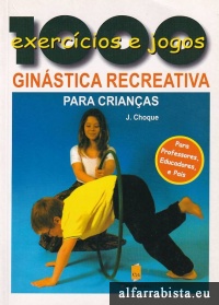 1000 exerccios e jogos de ginstica recreativa para crianas