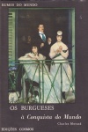 Os Burgueses  Conquista do Mundo