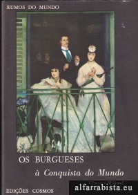 Os Burgueses  Conquista do Mundo