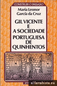 Gil Vicente e a Sociedade Portuguesa de Quinhentos