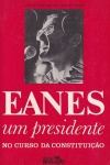 Eanes - Um Presidente no Curso da Constituio