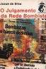 O julgamento da rede bombista - Josu da Silva