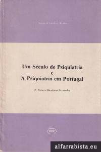 Um sculo de psiquiatria e a psiquiatria em Portugal 