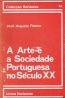 A Arte e a Sociedade Portuguesa no Sculo XX - Jos-Augusto Frana