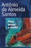 Pare, pense e mude! - Antnio de Almeida Santos