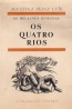 Os quatro rios - Agustina Bessa-Lus