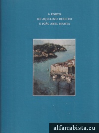 O Porto de Aquilino Ribeiro e Joo Abel Manta
