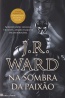 Na sombra da paixo - J. R. Ward