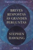 Breves Respostas s Grandes Perguntas - Stephen Hawking