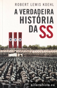 A Verdadeira Histria da SS