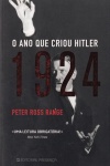 1924 - O Ano Que Criou Hitler