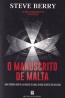 O Manuscrito de Malta - Steve Berry