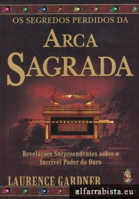 Os Segredos Perdidos da Arca Sagrada