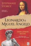 Leonardo e Miguel ngelo : Dois Gnios Rivais