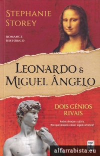 Leonardo e Miguel �ngelo : Dois G�nios Rivais
