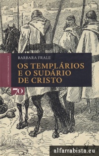 Os Templrios e o Sudrio de Cristo