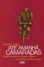 At� Amanh� Camaradas - Edi��es Avante