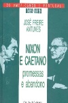 Nixon e Caetano - Promessas e Abandono