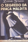 O Segredo da Praa Maldita