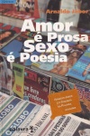 Amor  Prosa, Sexo  Poesia